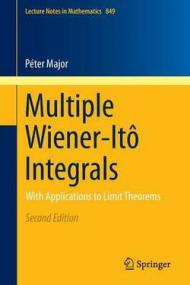 Multiple Wiener-Ito Integrals: With Applications to Limit Theorems