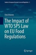 The Impact of Wto Sps Law on Eu Food Regulations