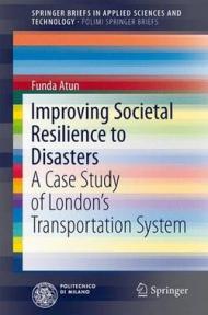 Improving Societal Resilience to Disasters: A Case Study of London S Transportation System