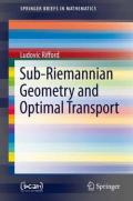 Sub-Riemannian Geometry and Optimal Transport