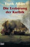 Die Eroberung der Karibik