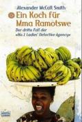 Ein Koch für Mma Ramotswe - Der dritte Fall der 