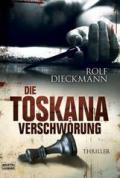 Die Toskana-Verschwörung: Thriller (German Edition)