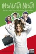 Insalata mista: Aus dem Leben einer italienischen Working Mum