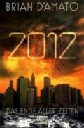 2012: Das Ende aller Zeiten