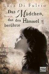 Das Mädchen, das den Himmel berührte: Roman (German Edition)