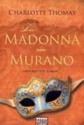 Die Madonna von Murano: Historischer Roman