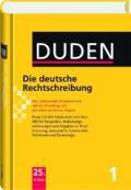 Duden 01. Die deutsche Rechtschreibung: Das umfassende Standardwerk auf der Grundlage der neuen amtlichen Regeln: Band 1