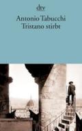 Tristano stirbt: Ein Leben