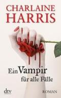 Ein Vampir für alle Fälle: Roman (Sookie Stackhouse)