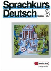 Sprachkurs Deutsch - Neufassung. Unterrichtswerk für Erwachsene: Sprachkurs Deutsch, Neufassung, Tl.3, Lehrbuch, neue Rechtschreibung: Unterrichtswerk ein Grammatik-Wiederholungskurs: Lehrbuch 3