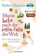 Meine Suche nach der besten Pasta der Welt: Eine Abenteuerreise durch Italien