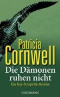 Die Dämonen ruhen nicht: Ein Kay-Scarpetta-Roman