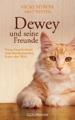 Dewey und seine Freunde: Neue Geschichten vom berühmtesten Kater der Welt