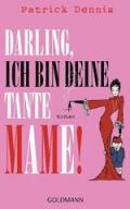 Darling, ich bin deine Tante Mame!: Roman