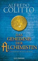 Das Geheimnis der Alchimistin: Historischer Kriminalroman