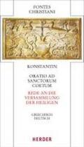 Oratio ad sanctorum coetum - Rede an die Versammlung der Heiligen: Griechisch-Deutsch