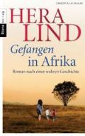 Gefangen in Afrika: Roman nach einer wahren Geschichte (German Edition)