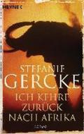 Ich kehre zurück nach Afrika: Roman (German Edition)
