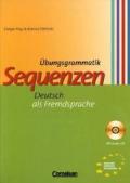 Sequenzen. Übungsgrammatik: Deutsch als Fremdsprache. Ein Übungsprogramm zur deutschen Sprache für Anfänger mit Vorkenntnissen