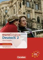 eurolingua - Deutsch als Fremdsprache - Neue Ausgabe: Eurolingua Deutsch als Fremdsprache.Gesamtband 2. Neue Ausgabe: Sprachtrainer. Einheit 1-16. Europäischer Referenzrahmen: A2