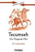 Einfach lesen! - Leseförderung: Für Lesefortgeschrittene: einfach lesen! Tecumseh. Aufgaben und Lösungen: Ein Leseprojekt zum gleichnamigen Jugendbuch