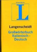 Langenscheidt Großwörterbuch Italienisch Teil I: Italienisch-Deutsch