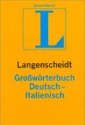 Langenscheidt Großwörterbuch Teil II: Deutsch-Italienisch