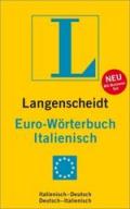 Langenscheidt Euro-Wörterbuch Italienisch: Italienisch-Deutsch / Deutsch-Italienisch. Rund 45.000 Stichwörter und Wendungen