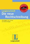 Langenscheidt - Die neue Rechtschreibung: Alle Regeln zum Lernen und Nachschlagen