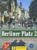 Berliner platz. Lehrbuch-Arbeitsbuch. Con CD Audio. Per le Scuole superiori. 2.