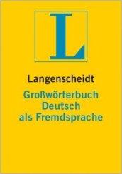 Großwörterbuch. Deutsch als Fremdsprache. Per le Scuole superiori. Con CD-ROM