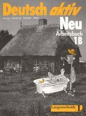 Deutsch Aktiv Neu Level 1b: Arbeitsbuch