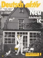 Deutsch Aktiv Neu Level 1c: Arbeitsbuch