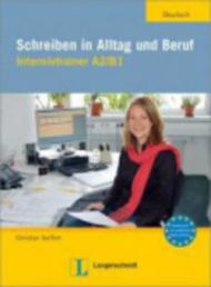 Schreiben in alltag und beruf. Intensivtrainer. A2-B1. Per le Scuole superiori