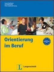 Orientierung im Beruf. Per le Scuole superiori