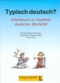 Typisch deutsch? Arbeitsbuch zu Aspekten deutscher Mentalität. RSR