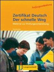 Zertifikat deutsch. Der schnelle weg. Per le Scuole superiori