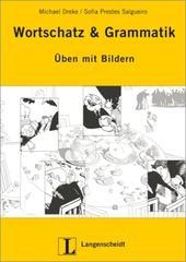 Wortschatz & Grammatik: Üben mit Bildern