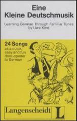 Eine Kleine Deutschmusik: Learning German Through Familiar Tunes/Cassette