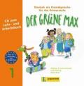 Der grüne Max 1. Audio-CD 1: Deutsch als Fremdsprache für die Primarstufe