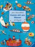 Komm mit ans Wasser: Mein Wimmelbuch