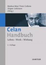 Celan-handbuch: Leben - Werk - Wirkung