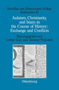 Judaism, Christianity, and Islam in the Course of History: Exchange and Conflicts