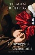 Caravaggios Geheimnis: Historischer Roman