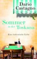 Sommer in der Toskana: Eine italienische Liebe