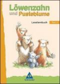 Lowenzahn und Pusteblume. Leselernbuch. Per la Scuola elementare. 1.Neubearbeitung