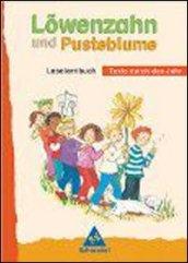 Lowenzahn und Pusteblume. Leselernbuch, Neubearbeitung. Per la Scuola elementare