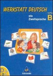 Werkstatt Deutsch als Zweitsprache, Arbeitsheft. Vol. B. Per la Scuola elementare