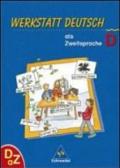 Werkstatt Deutsch als Zweitsprache. Vol. D: Arbeitsheft. Per la Scuola elementare